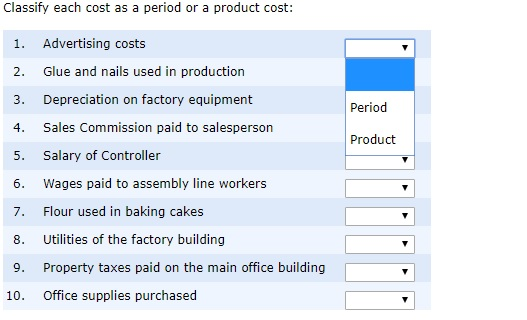 1. 2. 3. 4. Classify each cost as a period or a