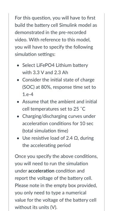  For this question, you will have to first build the battery