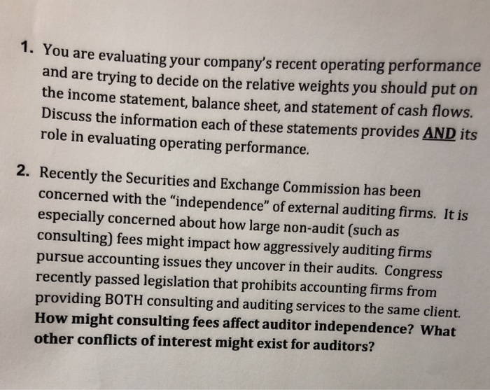  1. You are evaluating your company's recent operating performance and are