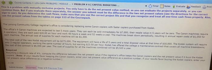 got the wrong answer twice can someone get anything different This is