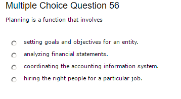  Planning is a function that involves setting goals and objectives for
