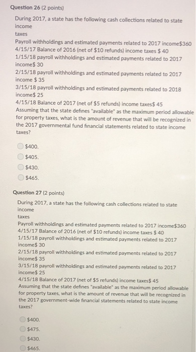  Question 26 (2 points) During 2017, a state has the following
