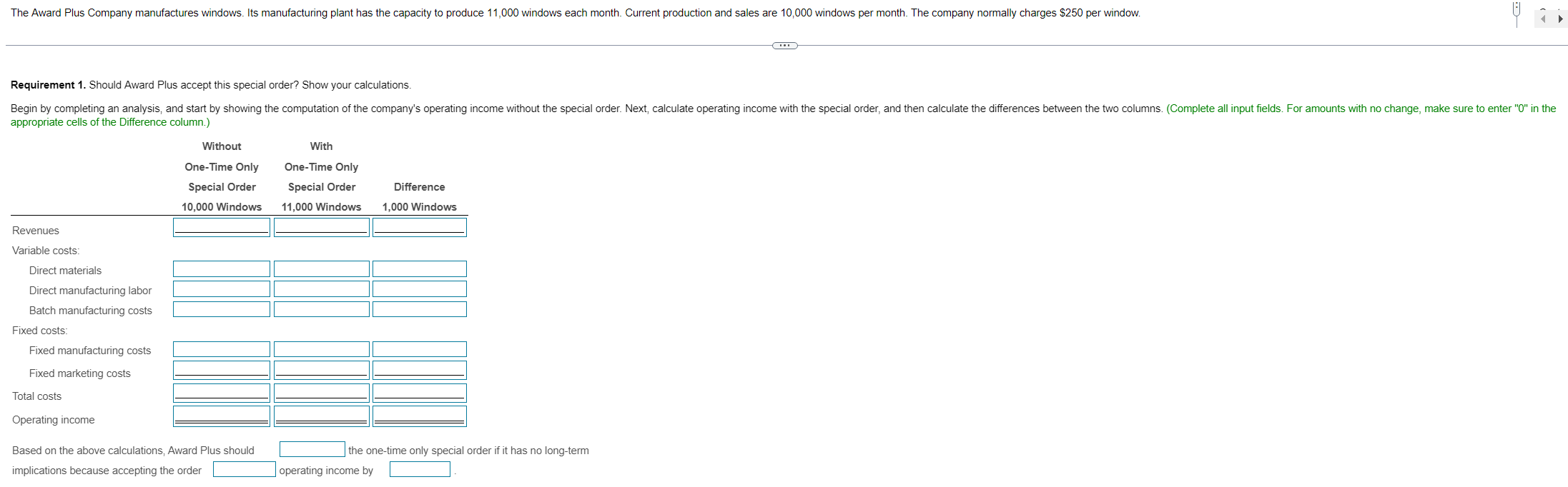 one-time only special order if it has no long-term implications because accepting