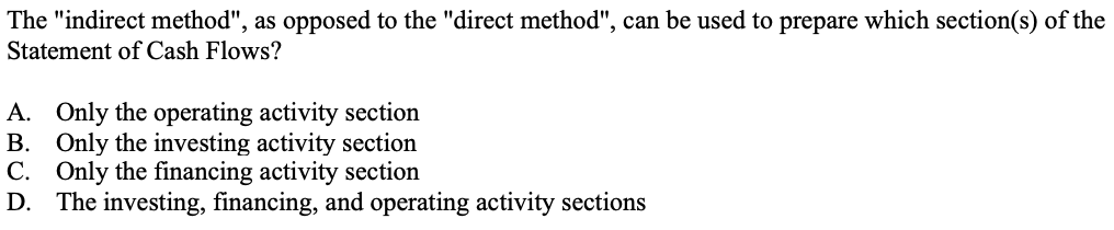  The "indirect method", as opposed to the "direct method", can be