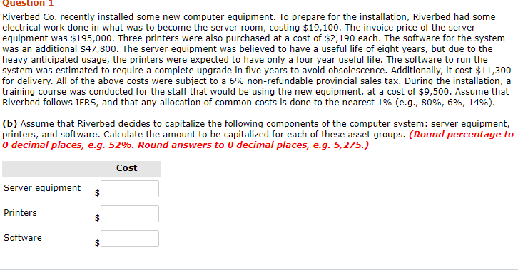  Question 1 Riverbed Co. recently installed some new computer equipment. To