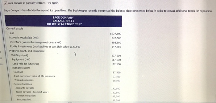  Your answer is partially correct. Try again. Sage Company has decided