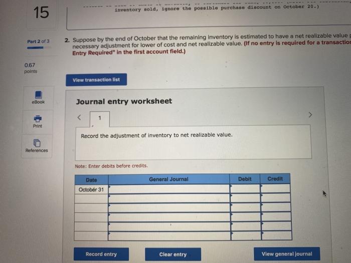 ignore the possible purchase discount on October 20.) Part 2 of 3