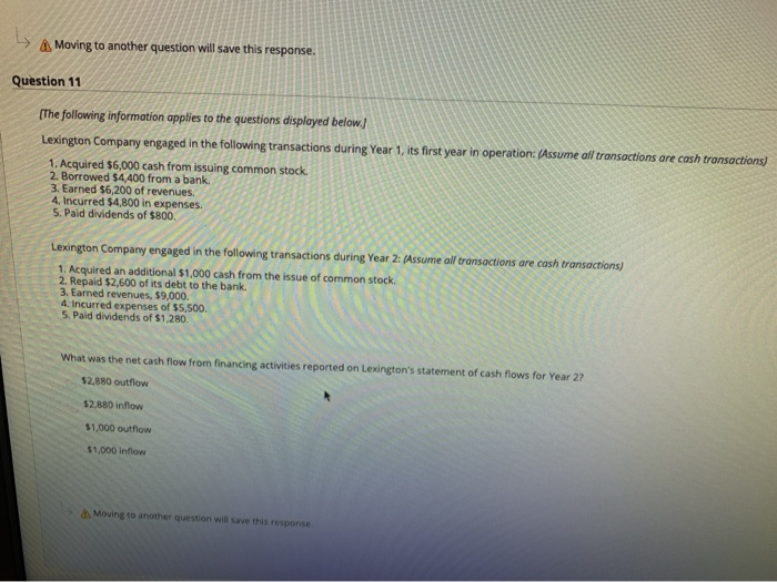  L A Moving to another question will save this response. Question