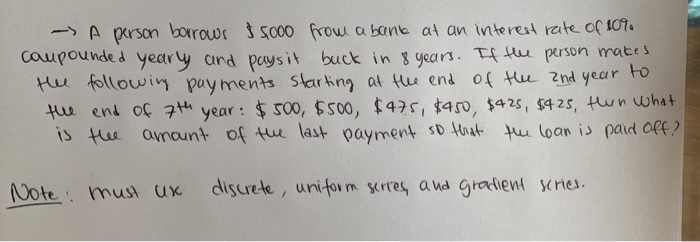HELP! - A person borrows $5000 from a bank at an interest