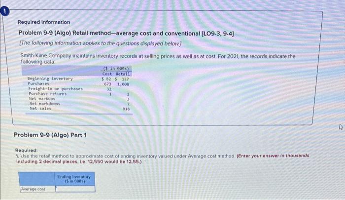  Required information Problem 9.9 (Algo) Retail method-average cost and conventional [LO9-3,