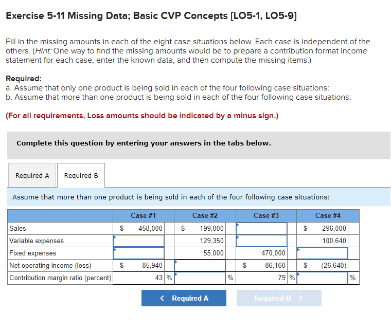 the missing amounts in each of the eight case situations below. Each