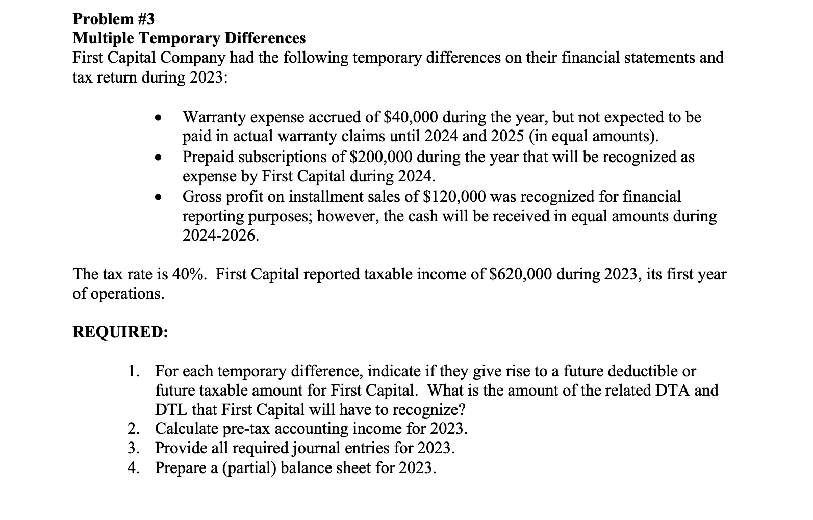 Problem \#3 Multiple Temporary Differences First Capital Company had the following
