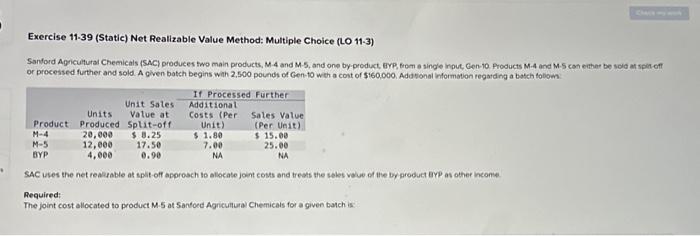  Exercise 11-39 (Static) Net Realizable Value Method: Multiple Choice (LO 11-3)