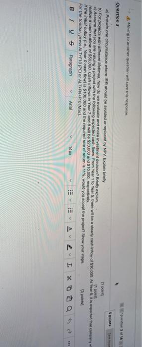  Mowing to another question will save this response Question 3 Question