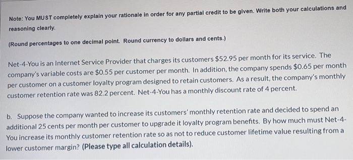  Note: You MUST completely explain your rationale in order for any