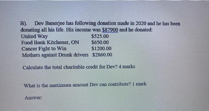  Solve ASAP B). Dev Banerjee has following donation made in 2020