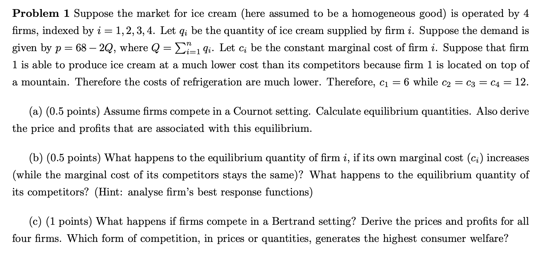 Part C PLEASE Problem 1 Suppose the market for ice cream