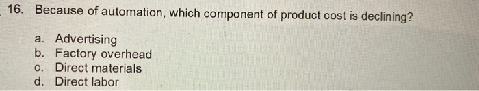 What is the unit cost for total manufacturing costs? a. $3.51 b.