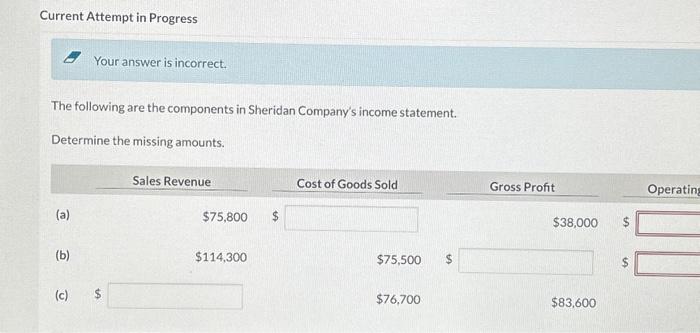  please help! Current Attempt in Progress Your answer is incorrect. The