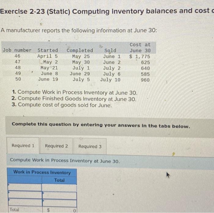  Exercise 2-23 (Static) Computing inventory balances and cost c A manufacturer