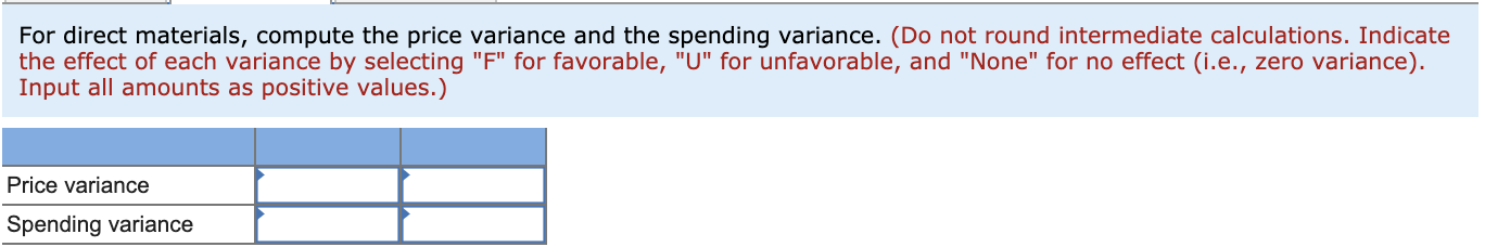 standards have been set: Standard Quantity Standard Price Standard or Hours or