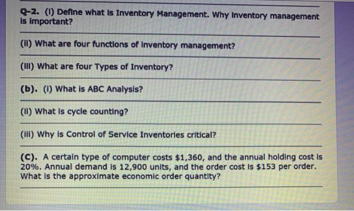  Q-2. (1) Define what Is Inventory Management. Why Inventory management is