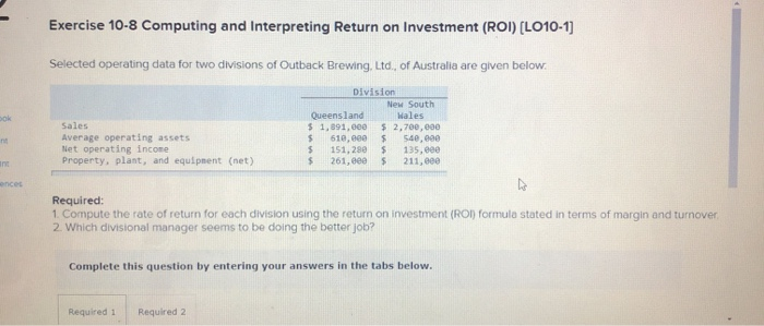  Exercise 10-8 Computing and Interpreting Return on Investment (ROI) (LO10-1] Selected
