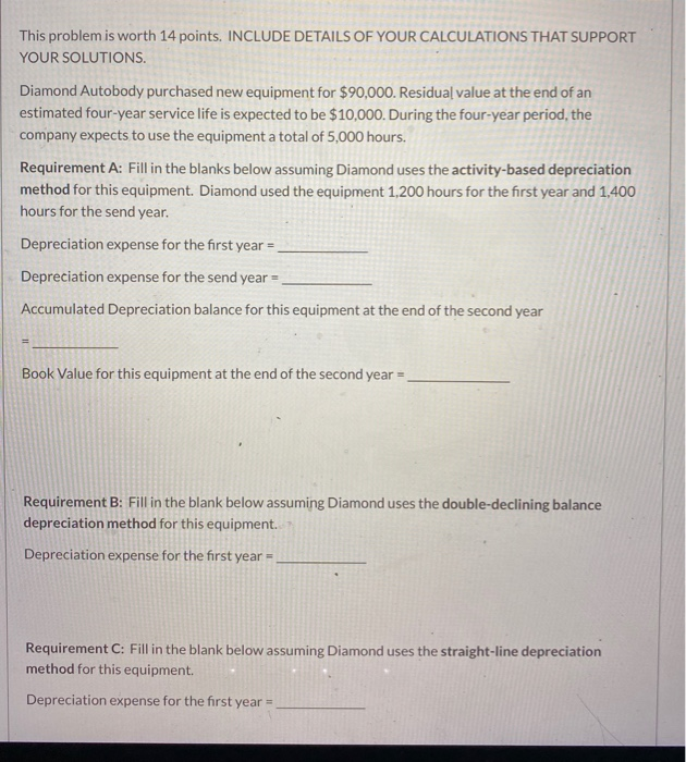  This problem is worth 14 points. INCLUDE DETAILS OF YOUR CALCULATIONS