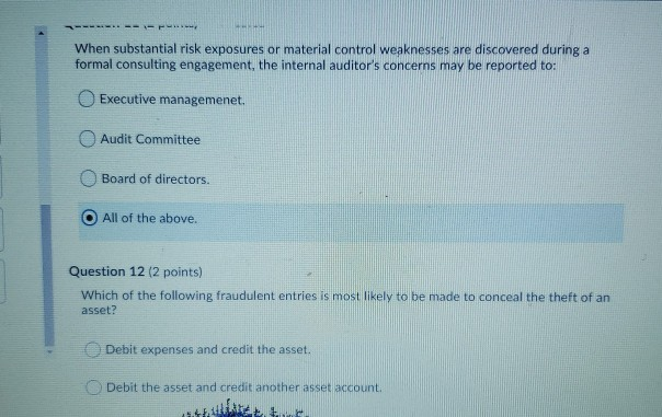  --- When substantial risk exposures or material control weaknesses are discovered