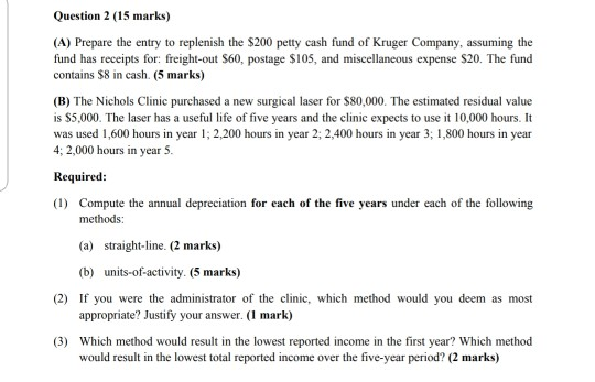  question b only Question 2 (15 marks) (A) Prepare the entry