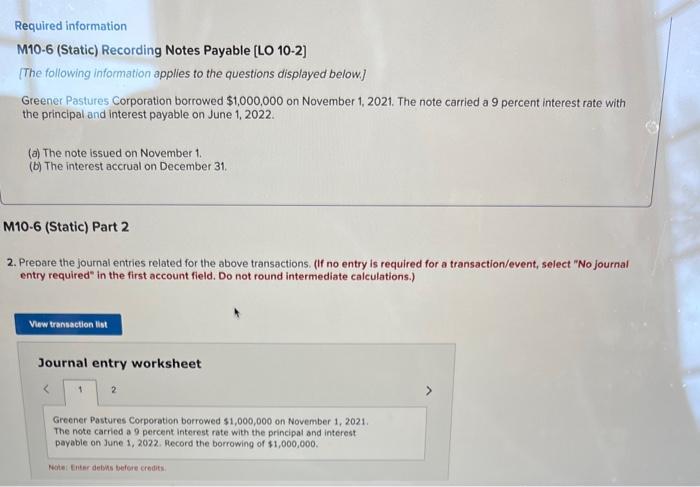  Required information M10-6 (Static) Recording Notes Payable [LO 10-2] [The following