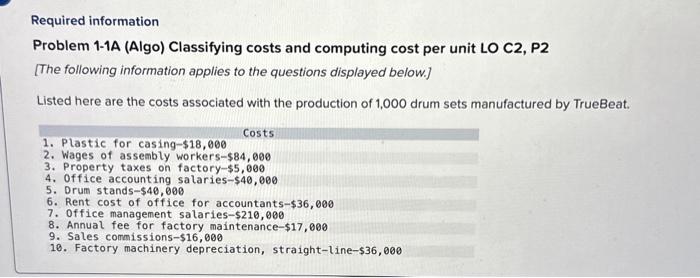  Required information Problem 1-1A (Algo) Classifying costs and computing cost per