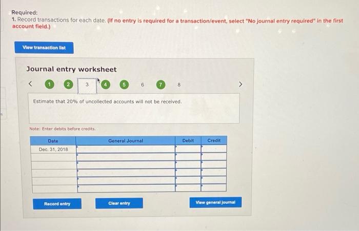 to estimate Required information (The following information applies to the questions displayed