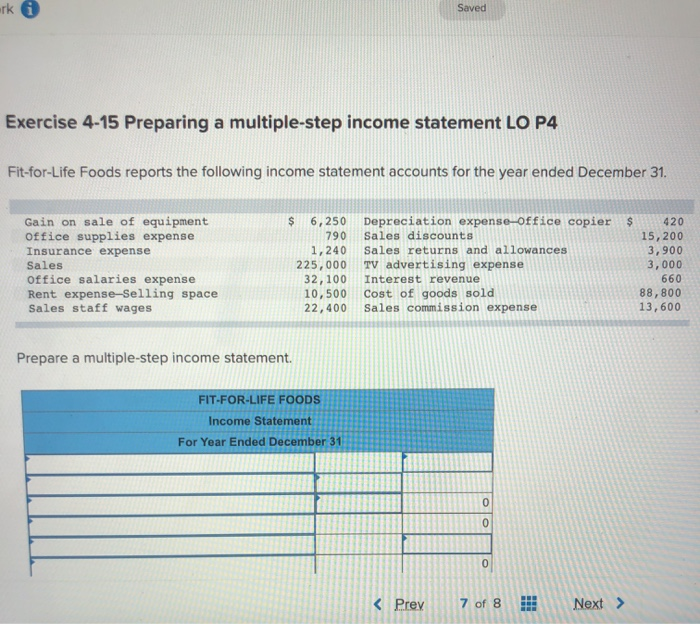  rk Saved Exercise 4-15 Preparing a multiple-step income statement LO P4