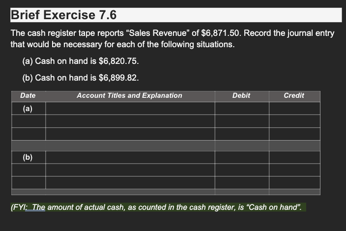Please Answer and Explain :) Thank you so much. Brief Exercise 7.6