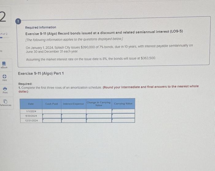  Required Information Exercise 9-11 (Algo) Record bonds issued at a discount