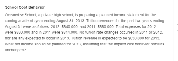 Oceanview School, a private high school, is preparing a planned income