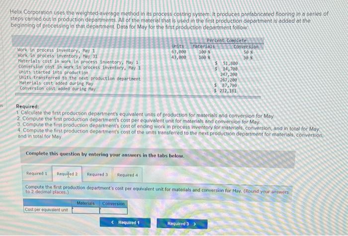 process costing system. It produces prefabricated flooring-in a series of steps carried