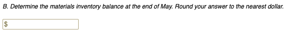 ledger of materials inventory for May is as follows: RECEIVED ISSUED BALANCE