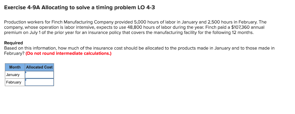  Exercise 4-9A Allocating to solve a timing problem LO 4-3 Production
