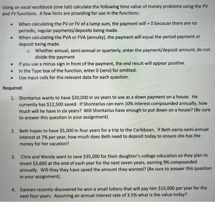  . . Using an excel workbook (one tab) calculate the following