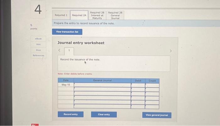 of the note. Journal entry worksheet Record the issuance of the note.