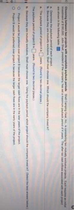  Choosing between two projects with acceptable payback periods Shell Camping Gear,