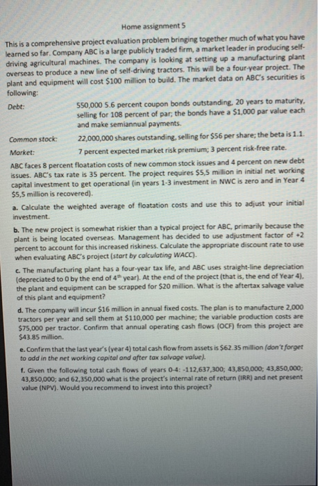  Home assignment 5 This is a comprehensive project evaluation problem bringing