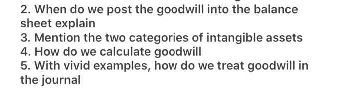  2. When do we post the goodwill into the balance sheet