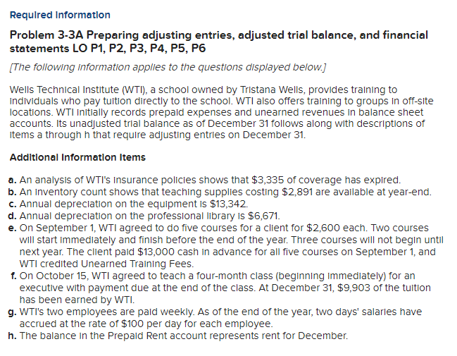 Required Information Problem 3-3A Preparing adjusting entries, adjusted trial balance, and