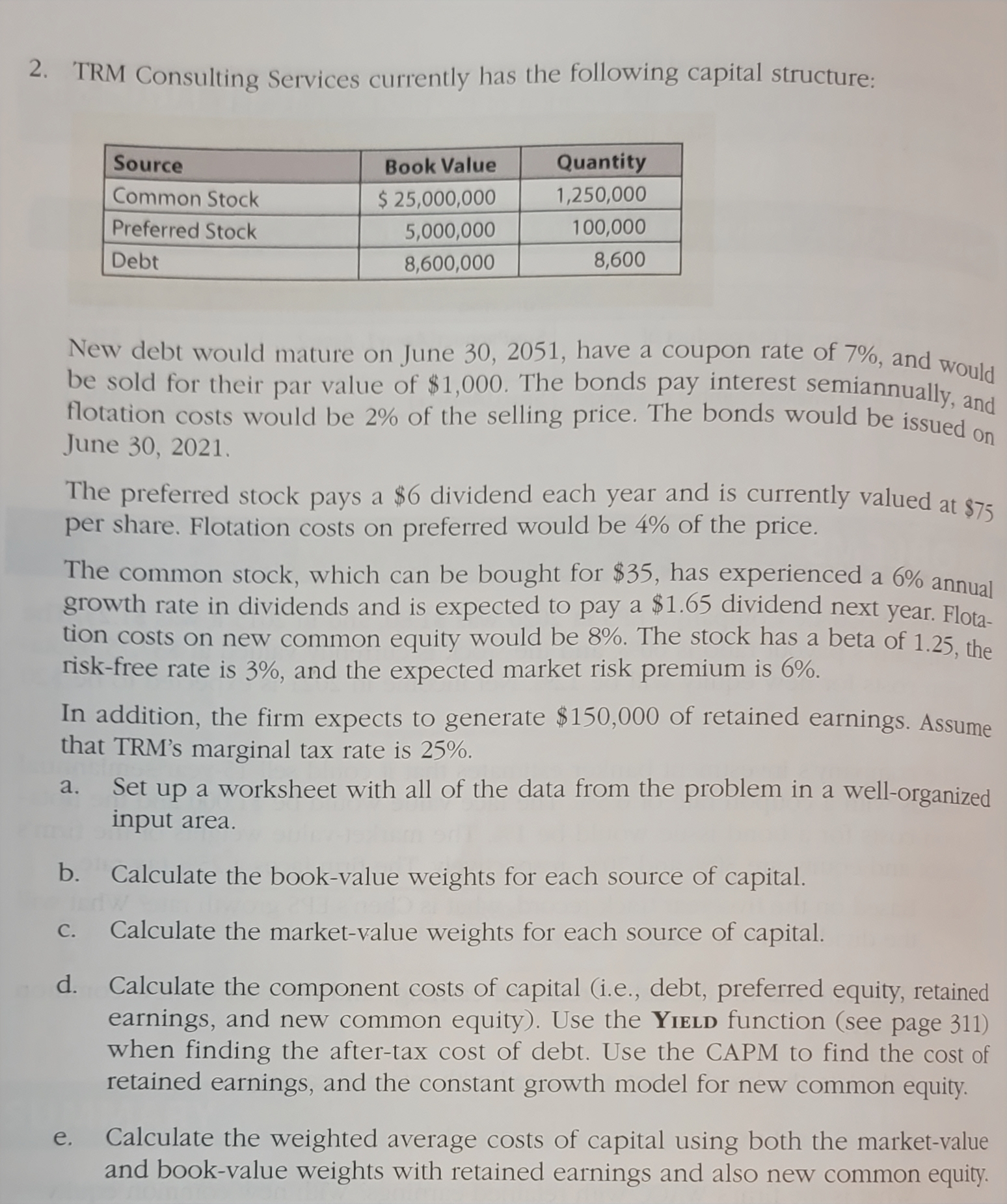 Please use excel and show formulas 2. TRM Consulting Services currently has