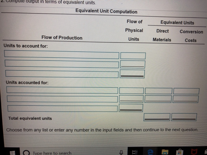  2 Compute 8utput in terms of equivalent units Equivalent Unit Computation