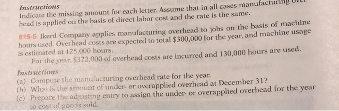  Instructions Indicate the missing amount for each letter. Assume that in