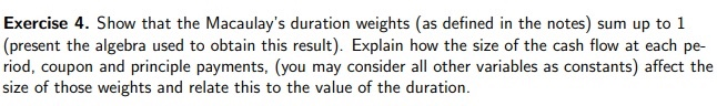  Exercise 4. Show that the Macaulay's duration weights (as defined in